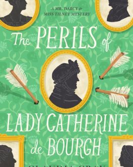 The Perils of Lady Catherine de Bourgh – Claudia Gray