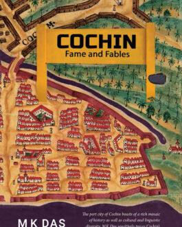 Cochin : Fame and Fables – M K Das