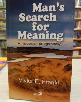 Man’s Search for Meaning : An Introduction to Logotherapy – Viktor E. Frankl