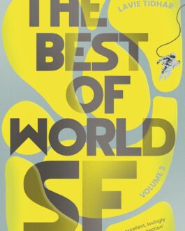 The Best Of World SF – Edited by Lavie Tidhar (Volume 3)