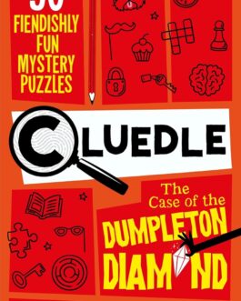 Cluedle – The Case of the Dumpleton Diamond : 50 fiendishly fun mystery puzzles – Hartigan Browne