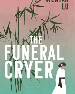 The Funeral Cryer – Wenyan Lu