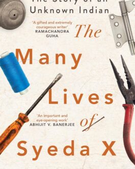 The Many Lives of Syeda X – Neha Dixit (Hardcover)