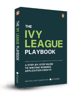 The Ivy League Playbook : A step-by-step guide to writing winning application essays – Athena Education