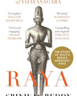 Raya :  Krishnadevaraya of Vijayanagara – Srinivas Reddy