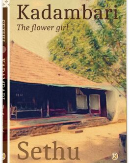 Kadambari The Flower Girl – Sethu