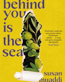 Behind You is the sea – Susan Muaddi Darraj (Hardcover)