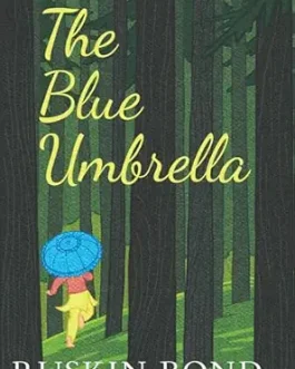 The Blue Umbrella – Ruskin Bond(Illustrated)