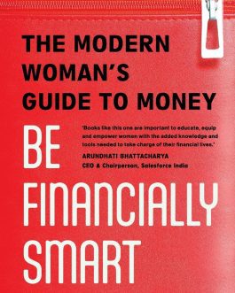 Be Financial Smart : The Modern Woman’s Guide to Money – Nita Menezes