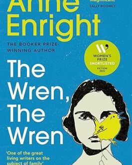 The Wren, The Wren – Anne Enright