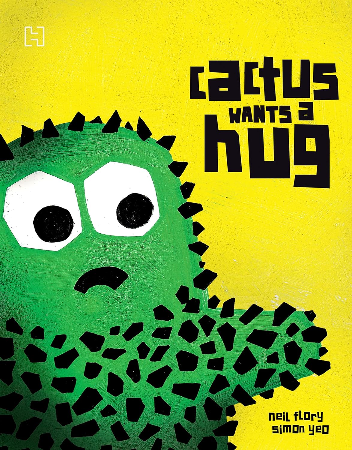 Cactus wants a hug - Neil Flory, Simon Yeo