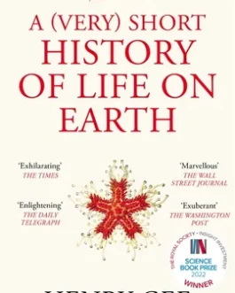 A (Very) Short History Of Life On Earth – Henry Gee