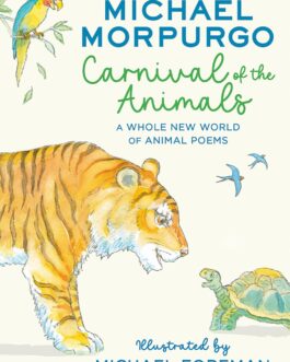 Carnival of the Animals – Michael Morpurgo, Illustrated by Michael Foreman