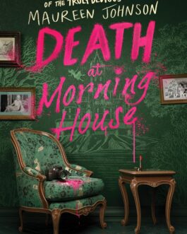 Death at Morning House – Maureen Johnson