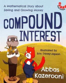 Compound Interest – Abbas Kazerooni, Illustrated by Erin Davey-Jepson