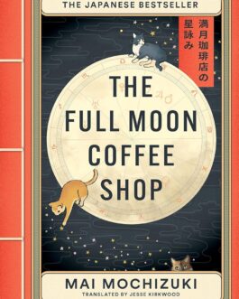 The Full Moon Coffee Shop – Mai Mochizuki