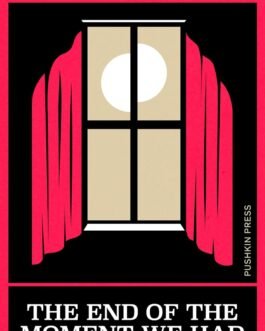 The End Of The Moment We Had – Toshiki Okada