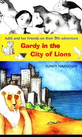 Aditi Adventures : The City of Lions - Suniti Namjoshi ( Book 9 )