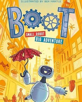 Boot: Small Robot, Big Adventure – Shane Hegarty (40 % Discount)