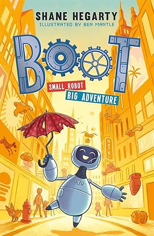 Boot: Small Robot, Big Adventure - Shane Hegarty (40 % Discount)