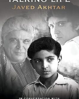 Talking Life : Javed Akhtar in conversation with Nasreen Munni Kabir (Hardcover)