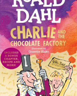 Charlie And The Chocolate Factory – Roald Dahl, Illustrated by Quentin Blake