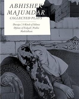 Abhishek Majumdar Collected Plays