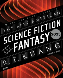 The Best American Science Fiction and Fantasy – R.F. Kuang