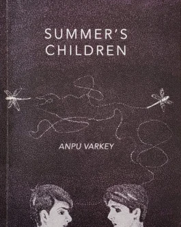 Summer’s Children – Anpu Varkey