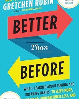 Better Than Before – Gretchen Rubin