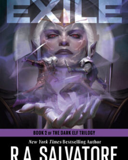 The Legend of Dritzzt : Exile – R.A. Salvatore (Book 2)