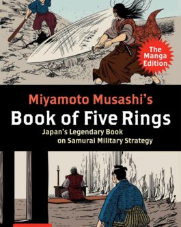 Miyamoto Musashi’s Book of Five Rings : The Manga Edition