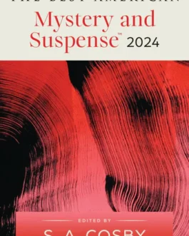 The Best American Mystery and Suspense 2024 – S.A. Cosby