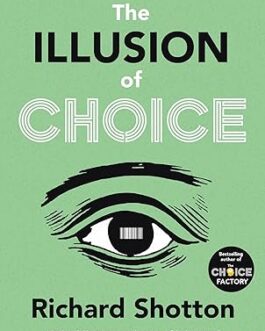 The Illusion of Choice – Richard Shotton