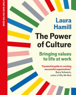 The Power of Culture : Bringing values to life at work – Laura Hamill