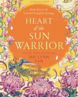 Heart of the Sun Warrior – Sue Lynn Tan