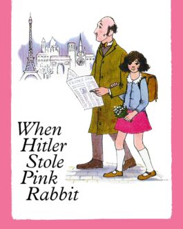 When Hitler Stole the Pink Rabbit – Judith Kerr