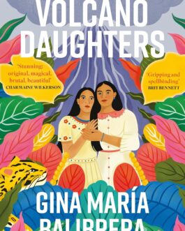 The Volcano Daughters –  Gina María Balibrera