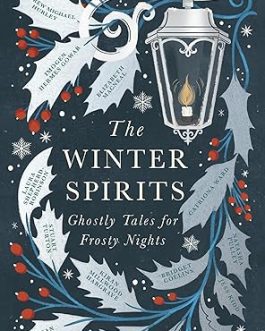 The Winter Spirits : Ghostly Tales for Frosty Nights