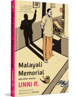 Malayali Memorial and Other Stories – Unni R, Translated by J.Devika (Hardcover)