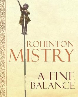 A Fine Balance – Rohinton Mistry