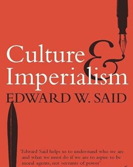 Culture And Imperialism – Edward W. Said