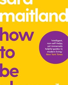 How to be Alone – Sara Maitland