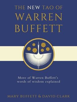 The New Tao Of Warren Buffett – Mary Buffett and David Clark