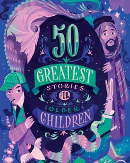 50 Greatest Stories For Older Children