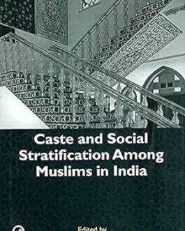 Caste and social stratification among Muslims in India – Imtiaz Ahmad