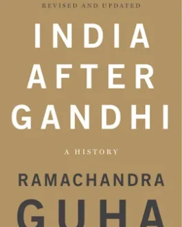 India After Gandhi – Ramchandra Guha