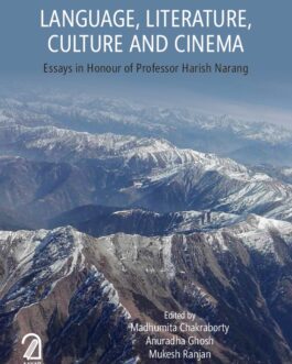 Language, Lterature, Culture And Cinema – Ed. Madhumita Chakraborty, Anuradha Ghosh, Mukesh Ranjan