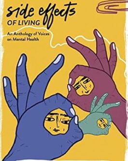 Side Effects of Living : An Anthology of Voices on Mental Health – Ed. Jhilmil Breckenridge and Namarita Kathait