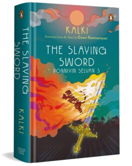 The Slaying Sword : Ponniyin Selvan 3 – Kalki